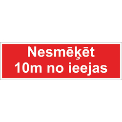 Uzlīme informatīvā, Nesmēķēt 10 m no ieejas, 10x25cm